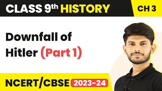 Class 9 History Chapter 3 | World War II and the Downfall of Hitler (Part 1) 2023-24