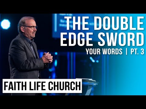 The Double Edge Sword: Your Words Part 3 | Pastor Gary Keesee | Faith Life Church