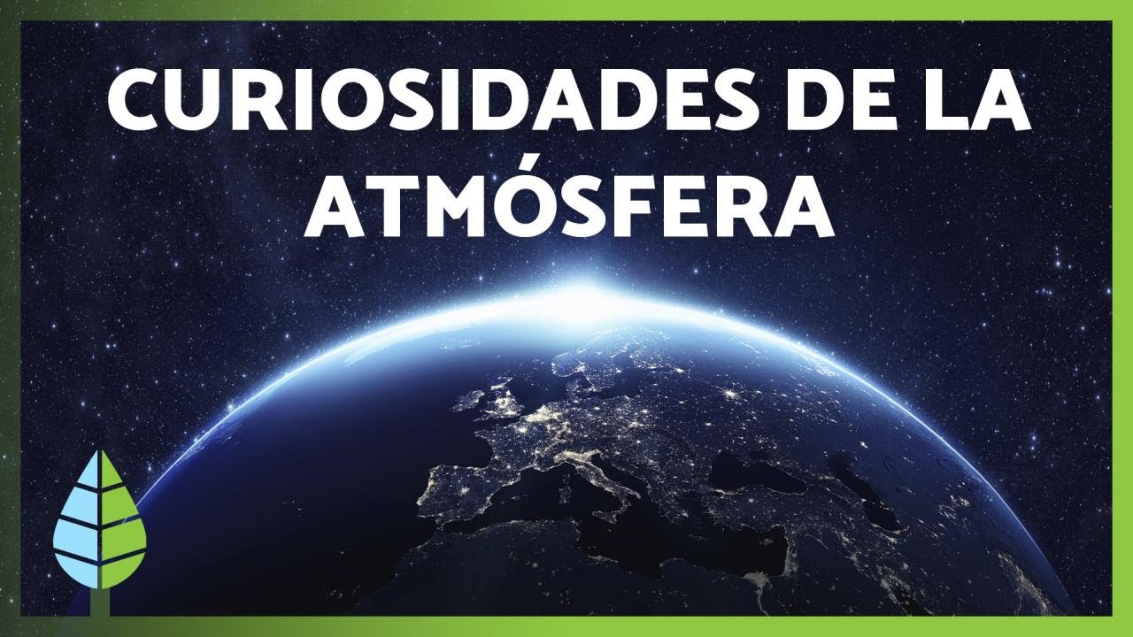 CURIOSIDADES de la ATMÓSFERA Terrestre 🌌🌞 (INCREÍBLES)