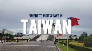 The Perfect 3-Day Taiwan Itinerary (Don't Skip This!)