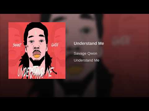 Savage Qwon - Understand Me (Prod By Reeseygotit