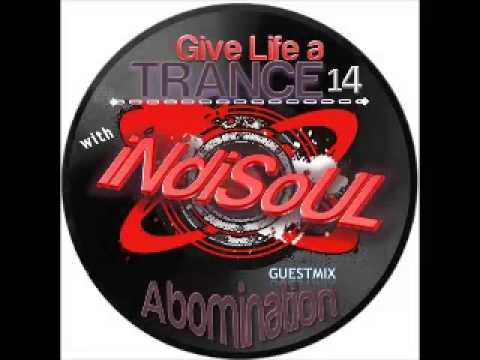 Give Life a TRANCE 14 - guestmix - Abomination + SynSUN + Black&White + XSI + Mad Maxx (PSYTRANCE)