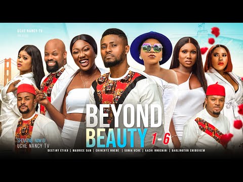 BEYOND BEAUTY (Season 1-6) Destiny Etiko/Maurice Sam/Chinenye Nnebe/Sonia Uche 2023 Nollywood Movie