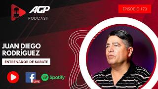 UN KARATECA NUNCA VA INICIAR UN PLEITO PERO SI VA A TERMINARLO: JUAN DIEGO RODRÍGUEZ | AGP Podcast
