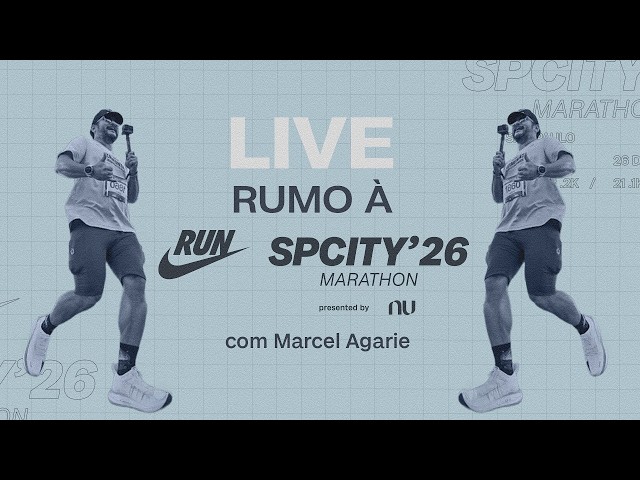 AO VIVO: Rumo à Nike SP City Marathon com Marcel Agarie