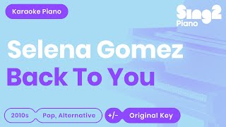 Back To You (Piano Karaoke Instrumental) Selena Gomez
