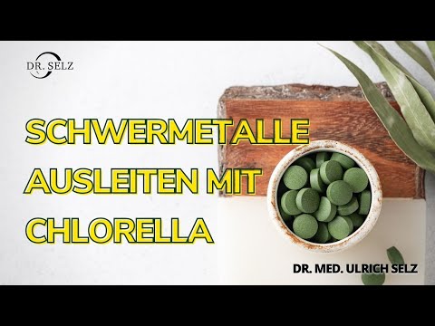 Schwermetalle ausleiten mit Chlorella - Erfahrungen
