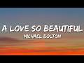 Michael Bolton - A Love So Beautiful (Lyrics)
