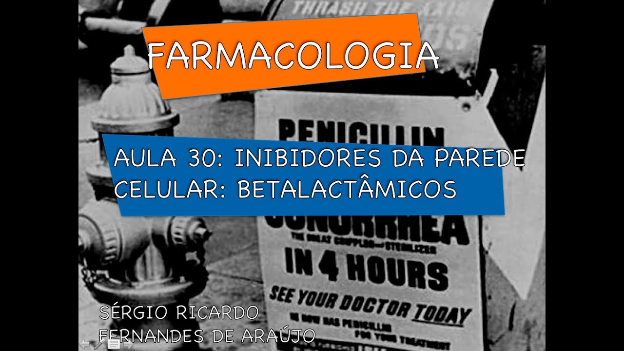 Curso de Farmacologia: Aula 30 - Inibidores da sintese da parede celular parte I