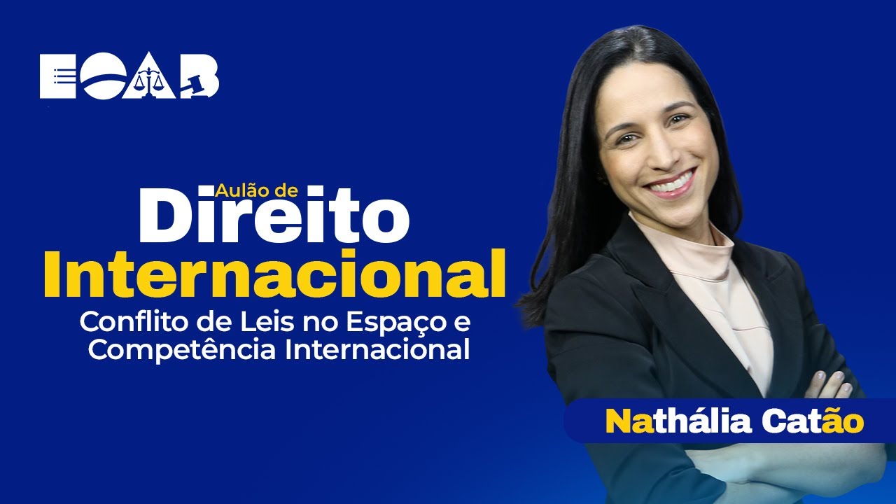 Direito Internacional - Conflito de Leis no Espaço e Competência Internacional - 1ª Fase OAB 37º