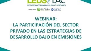 preview picture of video 'La Participación del Sector Privado en LEDS'