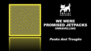 We Were Promised Jetpacks - Peaks And Troughs video