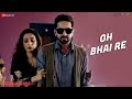 Oh Bhai Re - Full Video | AndhaDhun | Ayushmann Khurrana | Radhika Apte | Amit Trivedi
