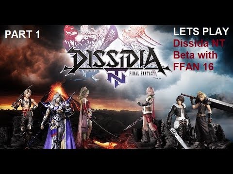 FFAN 16 Lets Play Dissidia Final Fantasy NT Beta Part 1 Tutorials