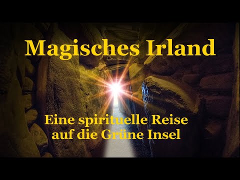 Magisches Irland - Eine spirituelle Reise auf die grüne Insel (Trailer)