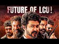 The FUTURE OF LCU Universe LCU Upcoming Movies Rolex Surya Lokesh Kanagaraj LEO 2