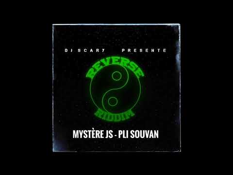 MYSTERE JS PLI SOUVAN (REVERSE RIDDIM)DJ SCARY