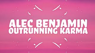 Alec Benjamin - Outrunning Karma (Lyrics) - YouTube