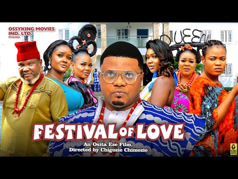 FESTIVAL OF LOVE  SEASON 8 [NEW MOVIE]- KEN ERICS JANE OBI, UGEUZ J , OMA NNANNA 2024 LATEST MOVIE