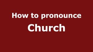 How to pronounce Church