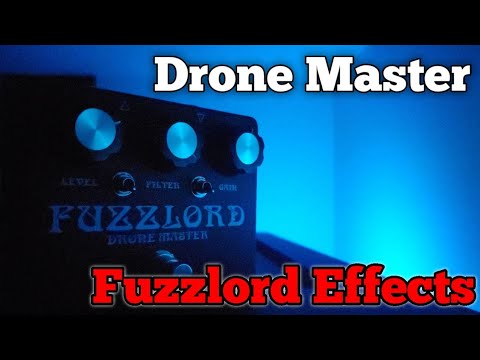 Fuzzlord Effects - Drone Master Demo (Song Link in the Description)