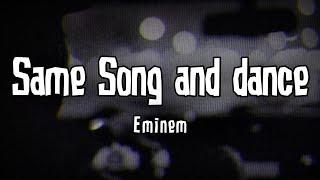 Eminem - Same Song And Dance (Lyrics)