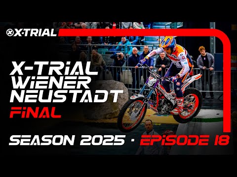 S25 - E18 | 2025 X-TRIAL WR. NEUSTADT 🇦🇹 | FINAL