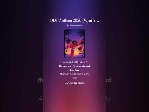 DDT Anthem 2026 (Wyatt's Version)