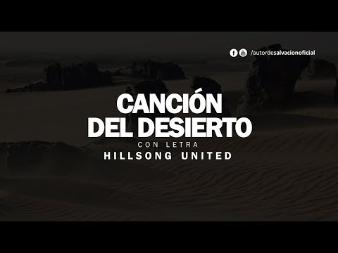 Canción del desierto - Hillsong (Letra) Música Cristiana