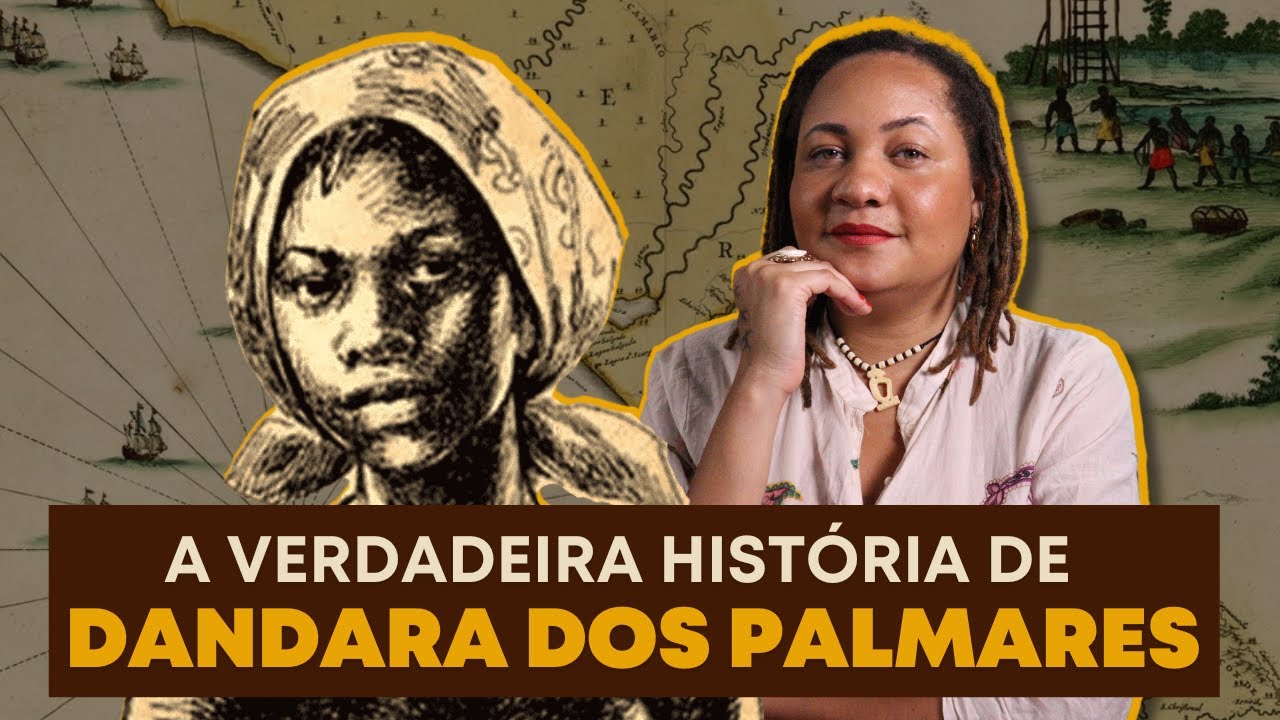 QUEM FOI DANDARA DOS PALMARES?