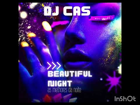 DJ C.A.S. - BEAUTIFUL NIGHT #129