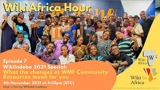 WikiAfrica Hour #7: WMF grants and new regional committee (WikiIndaba Special)
