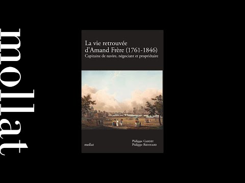 Philippe Gardey et Philippe Ridouard - La vie retrouvée d'Amand Frère (1761-1846)