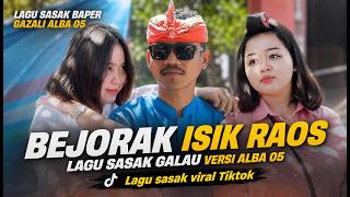 Download lagu BEJORAK ISIK RAOS GAZALI ALBA 05 LAGU SASAK BAPER PARAH VIRAL TIKTOK TERBARU 2026 mp3