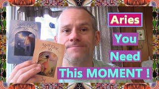 Aries - You Need This MOMENT !