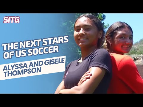 Alyssa and Giselle Thompson: Journey to Global Soccer Phenom