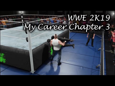 WWE 2K19 | My Career | Chapter 3 | PS4