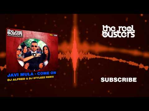 Javi Mula - Come On (DJ Alfred & DJ Stylezz Remix)