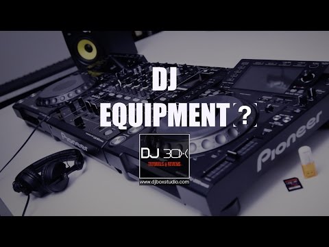What equipment do you need to Dj ? [ Dj Box  Tutorials / Beginners Guide to DJing ]