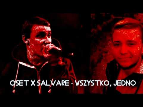 OSET x SALVARE - WSZYSTKO, JEDNO