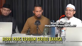 Download lagu HERRI PRAS SILENT IN A THOUSAND LANGUAGES ||A DISCUSSION FULL OF LOVE BETWEEN GUS AJIR UBAIDILLAH... mp3