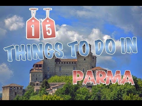 Top 15 Things To Do In Parma, Italy