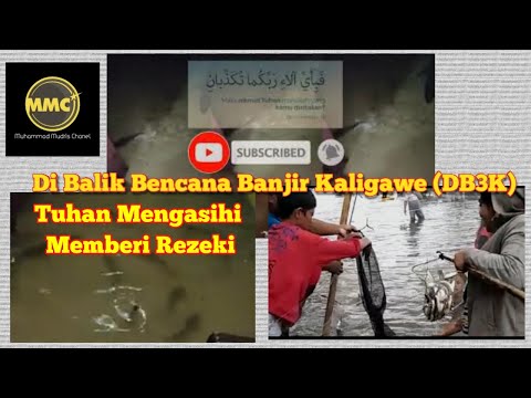 Di Balik Bencana Banjir Kaligawe (DB3K) Tuhan Mengasihi Memberi Rezeki