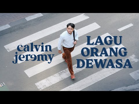 Calvin Jeremy - Lagu Orang Dewasa (Official Sing-Along Video)