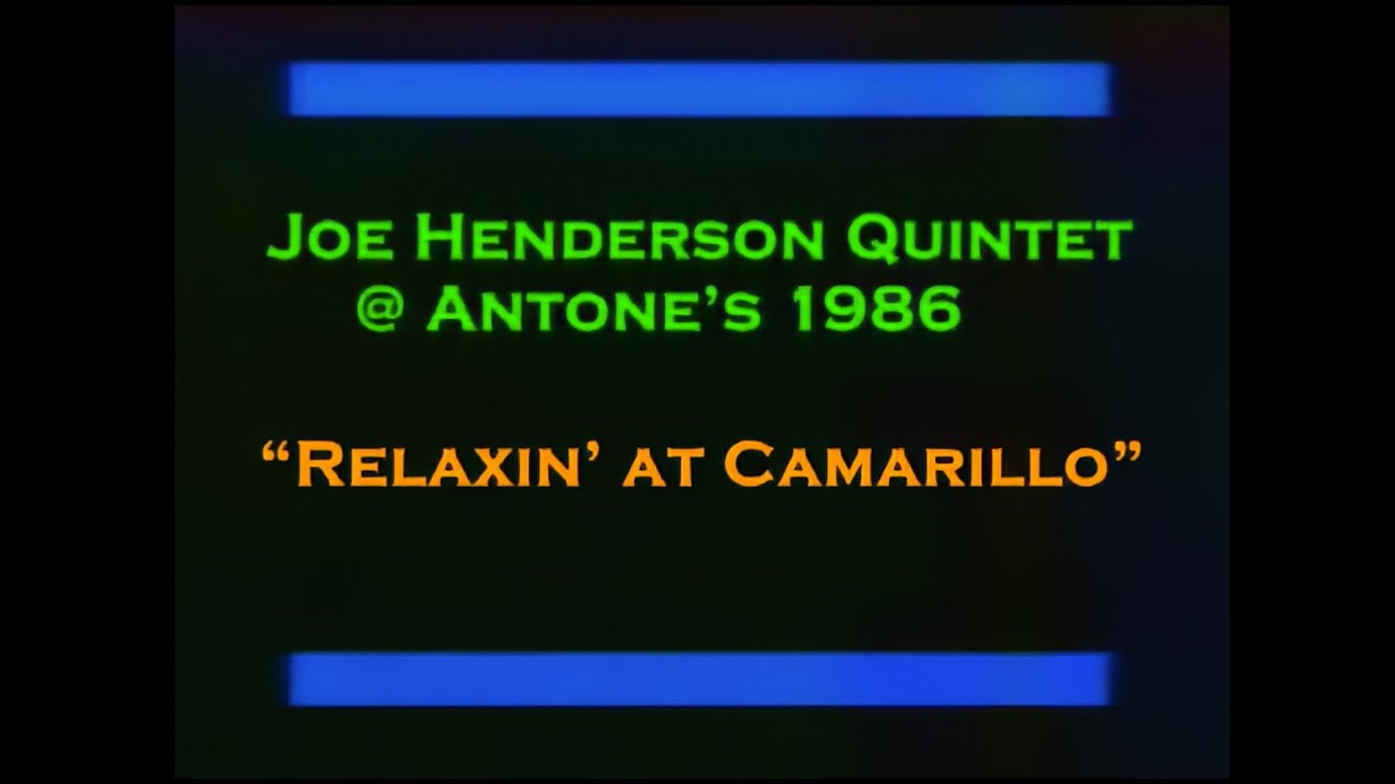 Relaxin’ at Camarillo Joe Henderson 1986