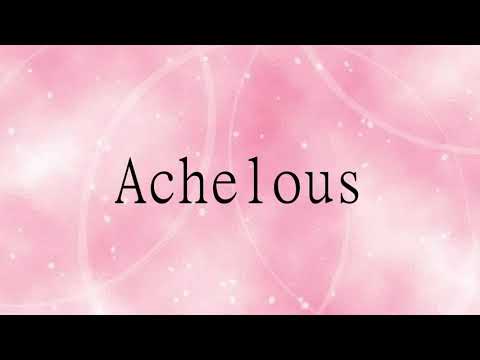 how to pronounce the english word  Achelous.amazing resource.learn from me.