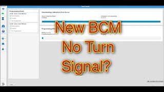 2014 Chevrolet Express - New BCM - Turn Signal Not Working