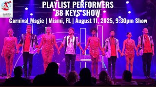 PLAYLIST PERFORMERS! 88 KEYS SHOW!  Carnival Magic, August 11, 2025, 9:30 pm Show