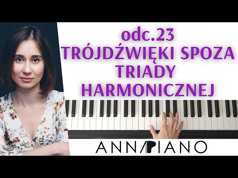 odc.23  Trójdźwięki spoza triady harmonicznej. Tonacja C-dur. @annapiano.muzyka #trojdzwieki #pianino