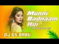 Dj Remix Munni Badnaam Hui Darling Tere Liye Edm Drop Remix Bollywood Dj Song Dj Gs Babu